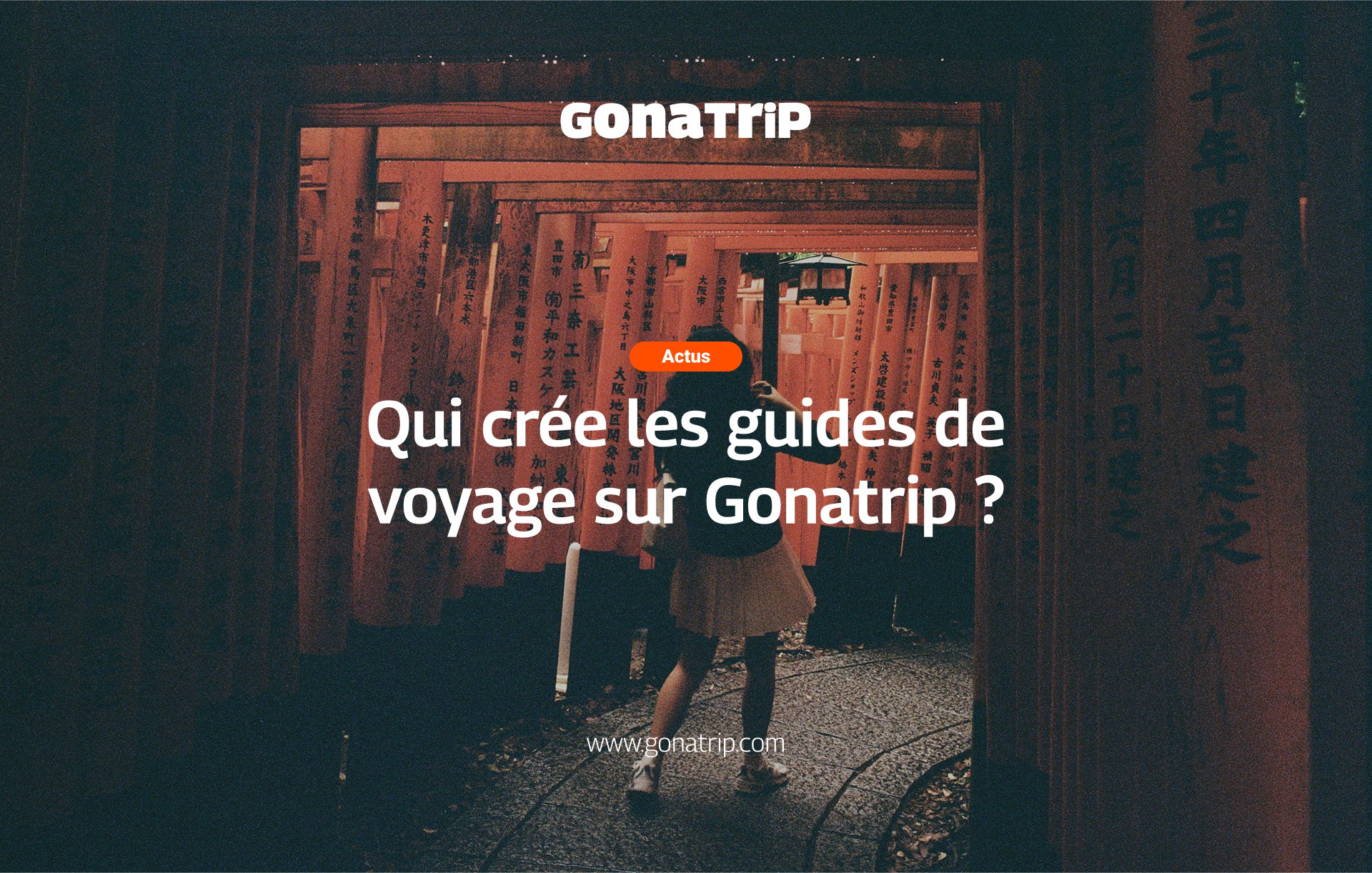 Qui crée les guides de voyage sur Gonatrip - La plateforme pour acheter les ebooks et guides de voyage, créés par des voyageurs, pour des voyageurs.